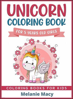 Unicorn Coloring Book For 5 Years Old Girls