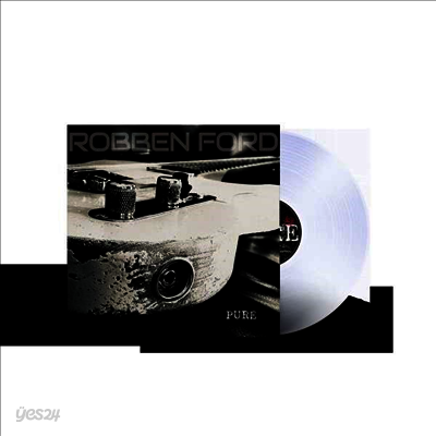 Robben Ford - Pure (Gatefold)(180G)(Crystal Clear Vinyl)(LP)