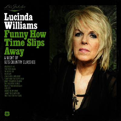Lucinda Williams — Lu's Jukebox Vol. 4: Funny How Time Slips Away 앨범 커버