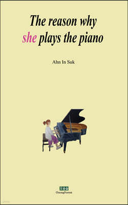 The reason why she plays the piano