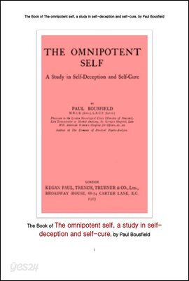 자기기만과 자기요법에 관한 연구인 전지전능한 자아 . The omnipotent self, a study in self-deception and self-cure