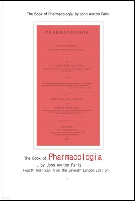 ฮ .pharmacology.The Book of Pharmacologia, by John Ayrton Paris