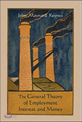 The General Theory of Employment Interest and Money