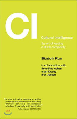 Cultural Intelligence: The Art of Leading Cultural Complexity