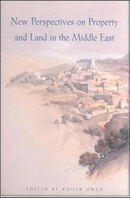 New Perspectives on Property and Land in the Middle East