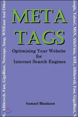 Blankson Enterprises Limited Meta Tags - Optimising Your Website for Internet Search Engines (Google, Yahoo!, Msn, AltaVista, AOL, Alltheweb, Fast, Gigablast, Netscape, Snap, Wise