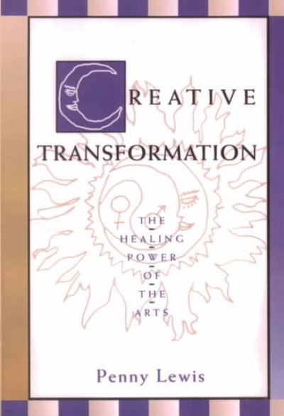 Creative Transformation: The Healing Power of the Arts