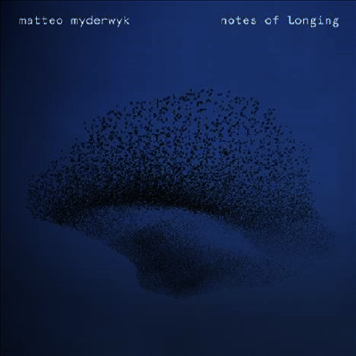 Matteo Myderwyk — Notes of Longing - Matteo Myderwyk 앨범 커버