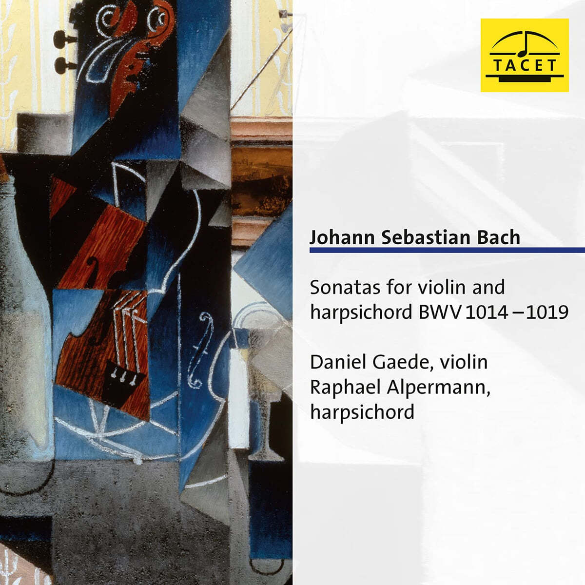 Daniel Gaede / Raphael Alpermann 바흐: 바이올린과 하프시코드를 위한 소나타 (Bach: Sonata for Violin and Harpsichord BWV 1014-1019)