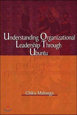 Understanding Organizational Leadership Through Ubuntu