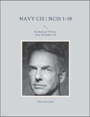 Navy CIS NCIS 1-18: Das Buch zur TV-Serie Navy CIS Staffel 1-18