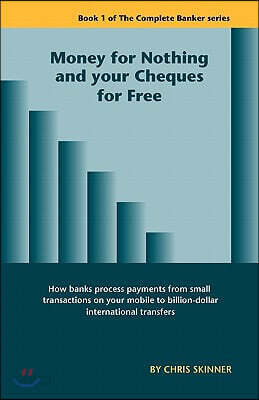 Money for Nothing and Your Cheques for Free