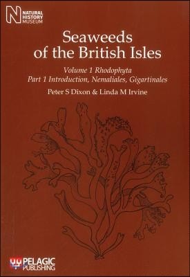 Seaweeds of the British Isles: Rhodophyta. Introduction, Nemaliales, Gigartinales