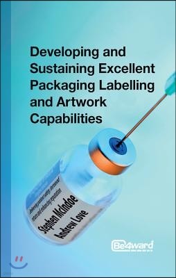 Developing and Sustaining Excellent Packaging Labelling and Artwork Capabilities