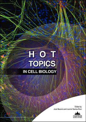 Hot Topics in Cell Biology
