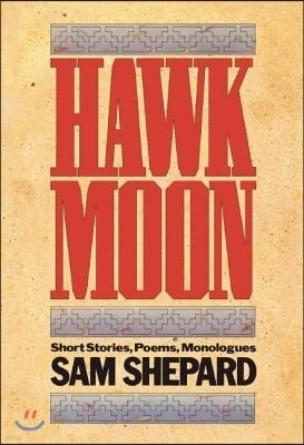 Hawk Moon: Short Stories, Poems, and Monologues