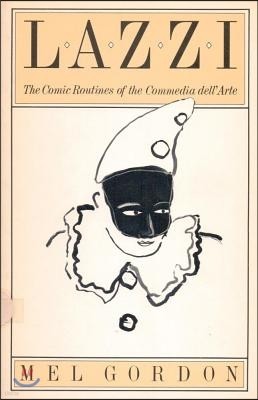 Lazzi: The Comic Routines of the Commedia Dell'arte