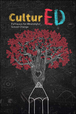 Gibbs Smith Cultured: Pathways for Meaningful School Change: Pathways for Meaningful School Change