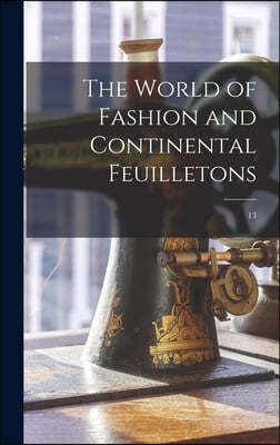 The World of Fashion and Continental Feuilletons; 13