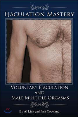 Voluntary Ejaculation and Male Multiple Orgasms