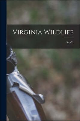 Virginia Wildlife; Sep-52