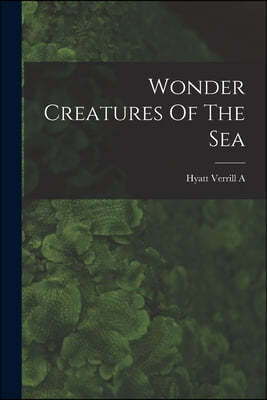 Wonder Creatures Of The Sea