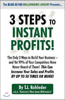 3 Steps to Instant Profits!