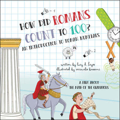 How Did Romans Count to 100? an Introduction to Roman Numerals: An Audiobook about the Math of the Gladiators