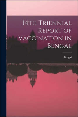 14th Triennial Report of Vaccination in Bengal