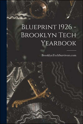 Blueprint 1926 - Brooklyn Tech Yearbook