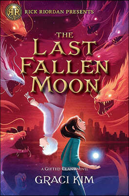 Rick Riordan Presents: The Last Fallen Moon-A Gifted Clans Novel