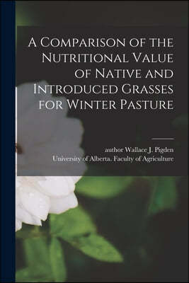 A Comparison of the Nutritional Value of Native and Introduced Grasses for Winter Pasture