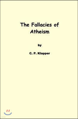 The Fallacies of Atheism