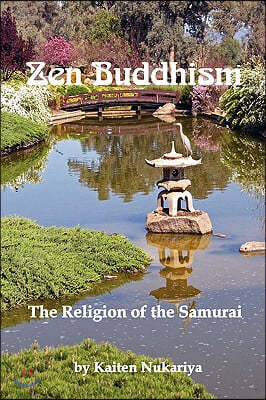 Zen Buddhism; The Religion of the Samurai