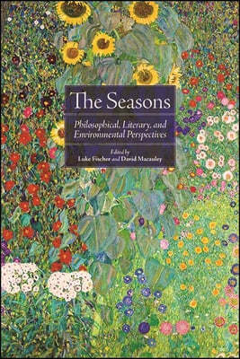 The Seasons: Philosophical, Literary, and Environmental Perspectives