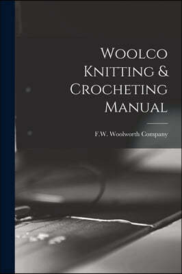 Woolco Knitting & Crocheting Manual