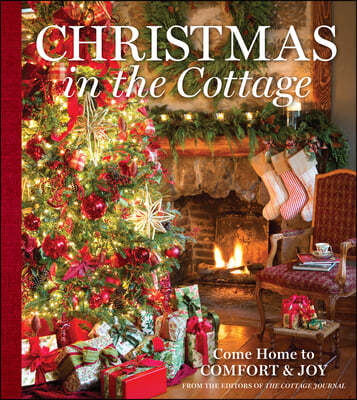 Christmas in the Cottage: Come Home to Comfort & Joy