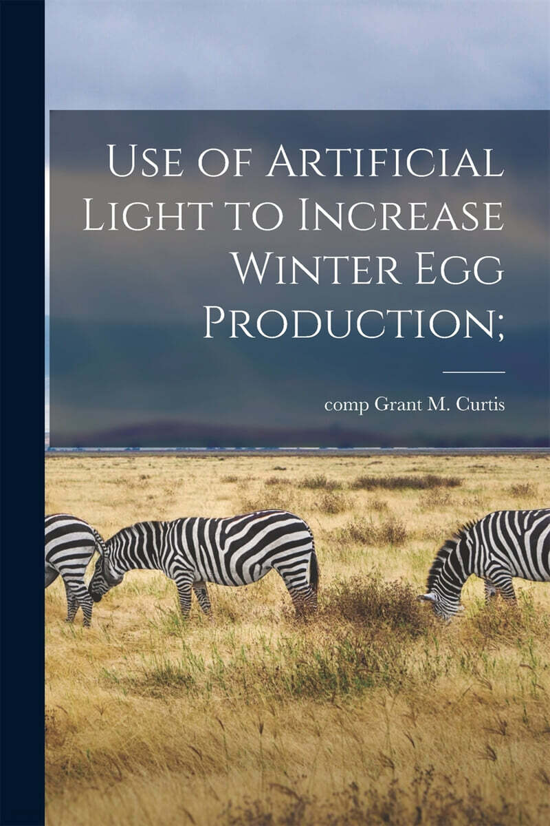 Use of Artificial Light to Increase Winter Egg Production;