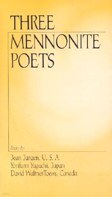 Three Mennonite Poets