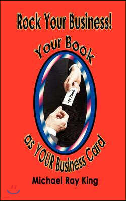 Rock Your Business! Your Book as Your Business Card