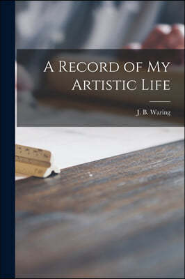 A Record of My Artistic Life