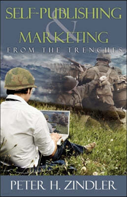 Self-Publishing and Marketing from the Trenches