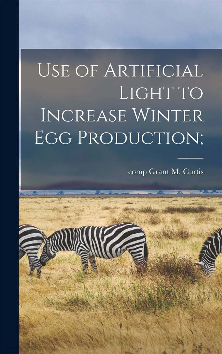 Use of Artificial Light to Increase Winter Egg Production;
