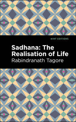 Sadhana: The Realisation of Life