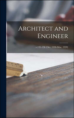 Architect and Engineer; v.135-136 (Oct. 1938-Mar. 1939)