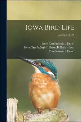 Iowa Bird Life; v.19: no.1 (1949)
