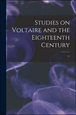 Studies on Voltaire and the Eighteenth Century; 15