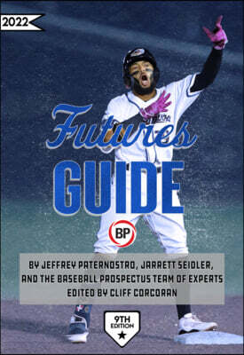 Baseball Prospectus Baseball Prospectus Futures Guide 2022
