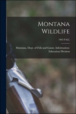 Montana Wildlife; 1963 FALL