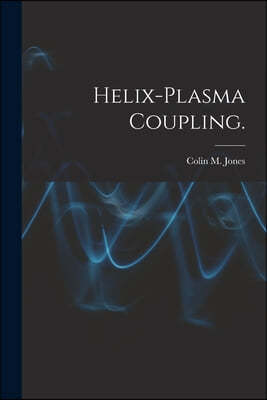Helix-plasma Coupling.